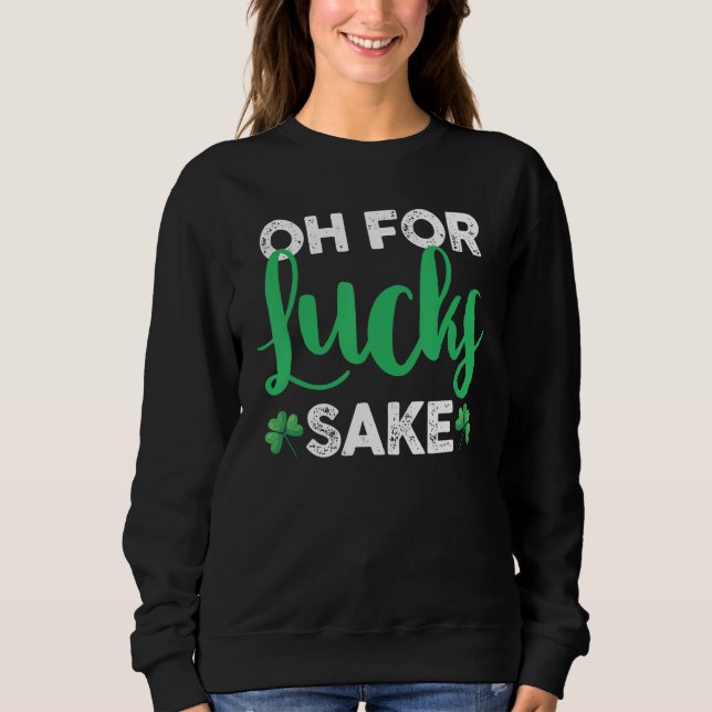 Camiseta Saint Patrick's Day Irish C Shamrock Oh For Lucks  (Frente)