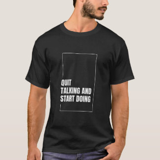 Camiseta Sair da conversa e começar a fazer - cotação motiv