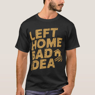 Camiseta Sair de Casa Foi uma Má Ideia