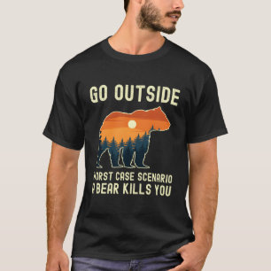 Camiseta Sair do pior cenário de caso Um Matar de urso que