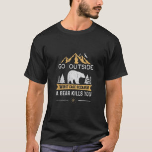 Camiseta Sair do pior cenário de caso Um Matar de urso que