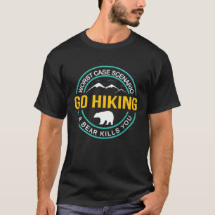 Camiseta Sair do pior cenário de caso Um Matar de urso que