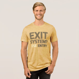 Camiseta SAIR DO SISTEMA? UTILIZAR ENTRADA - Tela de rebeld