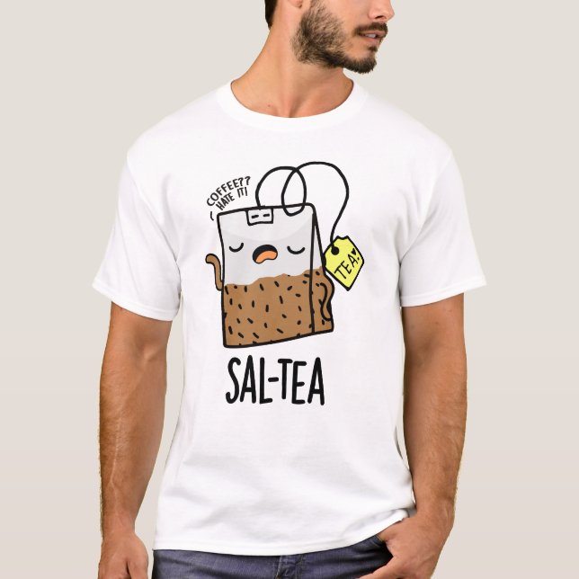 Camiseta Sal-tea Funny Tea Pun (Frente)