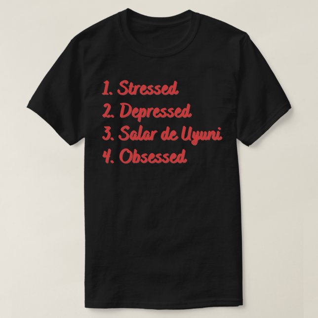 Camiseta Salar de Uyuni em Estresse Obcecado (Frente do Design)