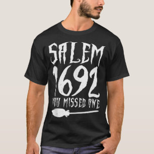 Camiseta Salem 1692 Você Perdeu Um Fecho De Bruxa De Hallow