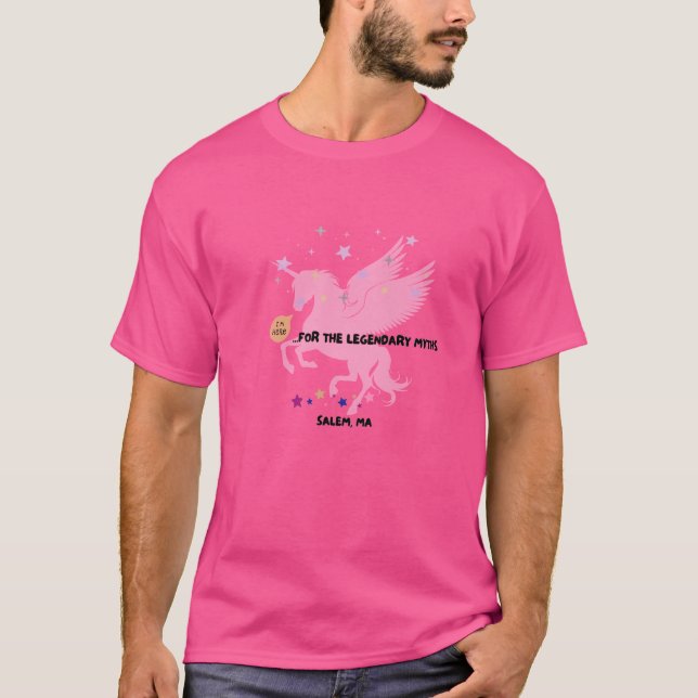 Camiseta Salem Unicorn "Estou aqui pelos mitos lendários" (Frente)