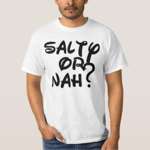 Camiseta Salgado ou Nah?