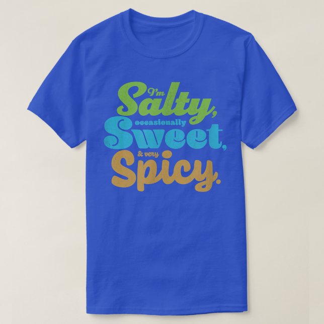 Camiseta Salgado sarcástico engraçado, doce e espinhoso F (Frente do Design)