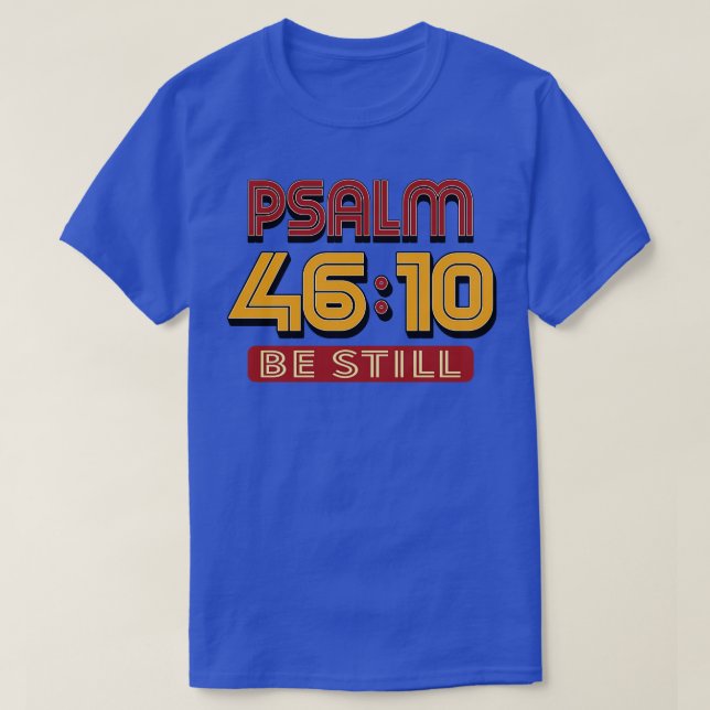 Camiseta Salmo 10 Fique Calmo Versículo da Bíblia (Frente do Design)