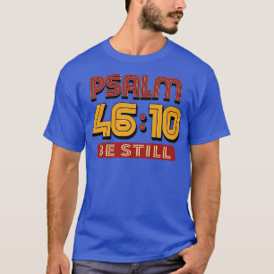 Camiseta Salmo 10 Fique Calmo Versículo da Bíblia