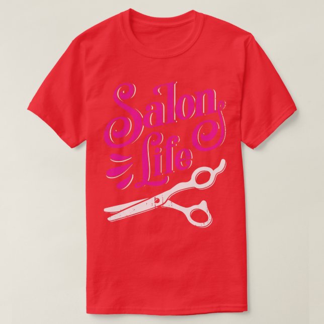 Camiseta Salon Life Hairdresser Barber Hair Stylist (Frente do Design)