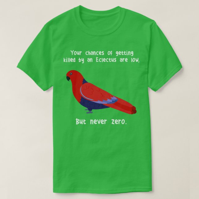 Camiseta Salsicha Eclectus Nunca Zero (Frente do Design)