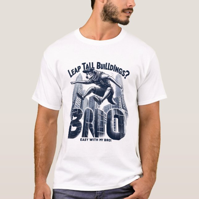Camiseta Saltar Edifícios Altos Com Meu Irmão| Cachorro (Frente)
