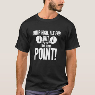 Camiseta Salte Alto Voar Longe Mas Aterrisse Na Minha Mesa