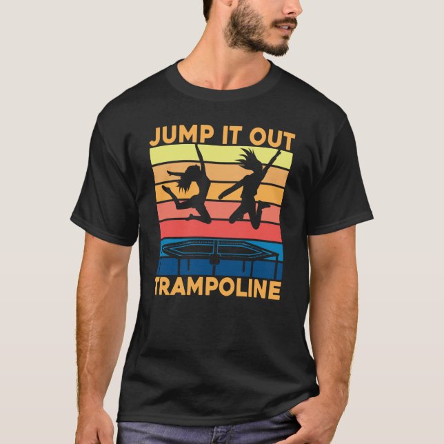 Camiseta Salte para fora Saltando em Trampolim Ginástica em (Frente)