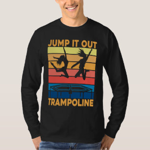 Camiseta Salte para fora Saltando Trampolim Ginástica de Tr