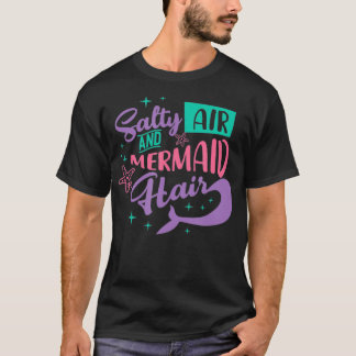 Camiseta Salty Air Mermaid Hair