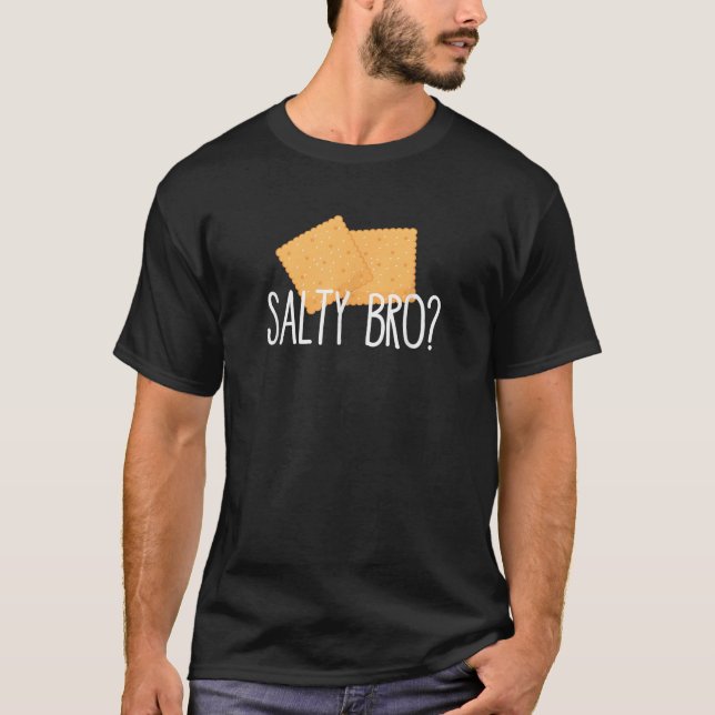 Camiseta Salty Bro Engraçado Jogador Saltine Crackers (Frente)