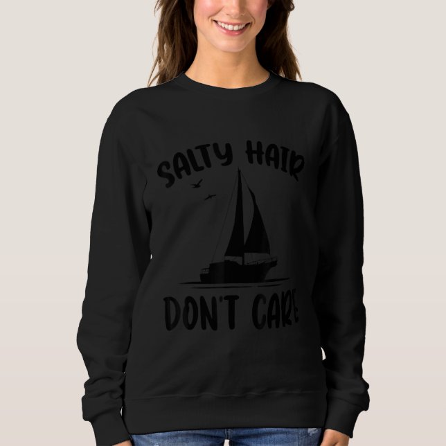 Camiseta Salty Hair Don't Care Sailboat Sailing License Sai (Frente)