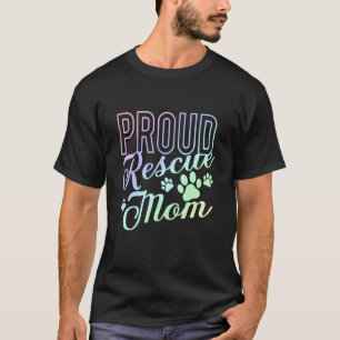 Camiseta Salvamento Orgulhoso Mamãe Abrigo Cão Gato Amor An