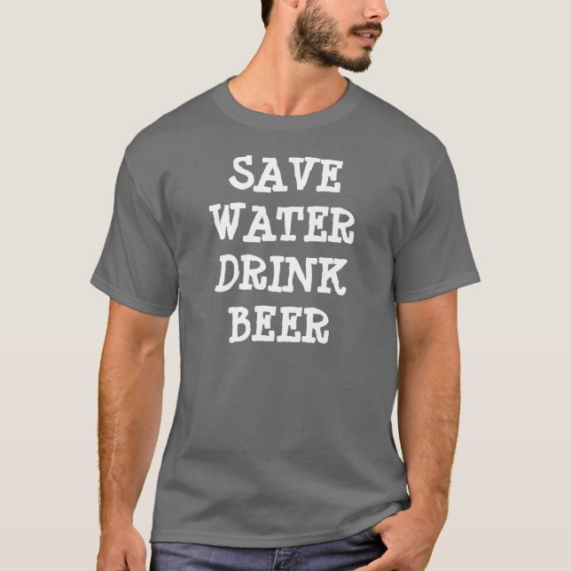 Camiseta salvar a cerveja da bebida da água (Frente)