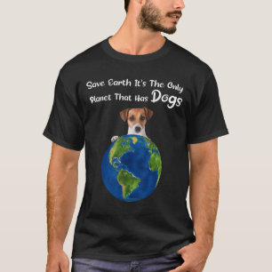 Camiseta Salvar a Terra É O Único Planeta Que Tem Cachorros