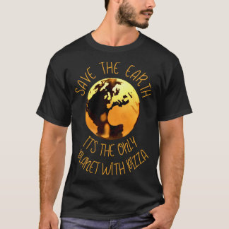 Camiseta Salvar A Terra Único Planeta Com Pizza Engraçado T