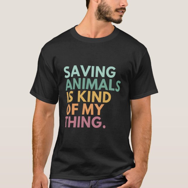 Camiseta Salvar Animais É Uma Espécie De Coisa Minha (Frente)
