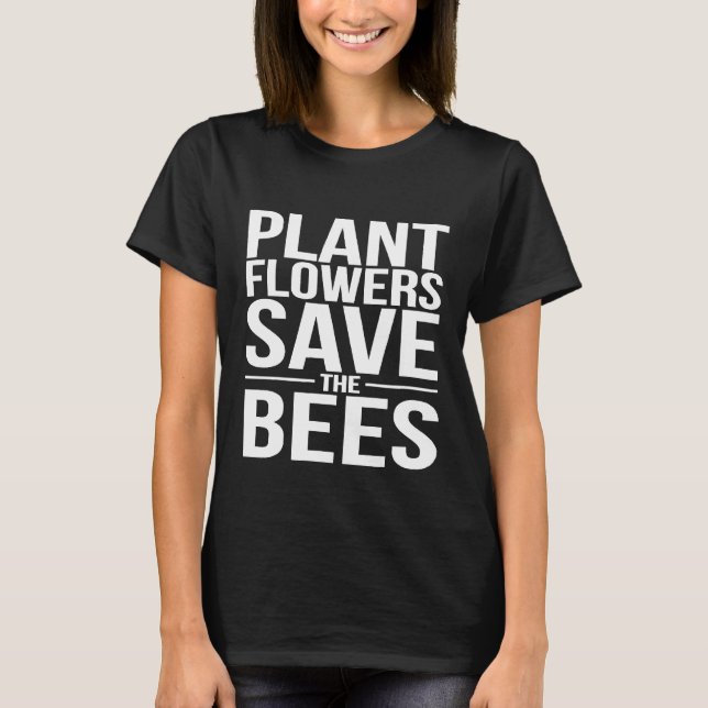 Camiseta Salvar As Abelhas Plantar Flores Apicultor Apiário (Frente)
