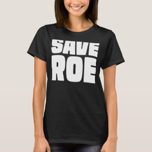 Camiseta Salvar as feministas do Roe V Wade Pro Direitos de