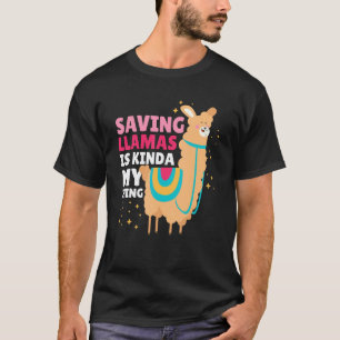 Camiseta Salvar Lhamas É Mais Ou Menos Minha Coisa Com Uma