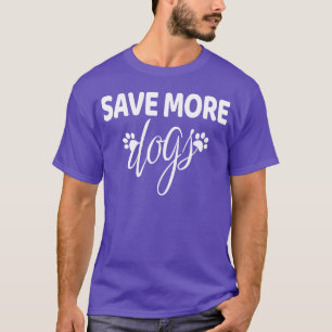 Camiseta Salvar mais cães Adotar moça de cães