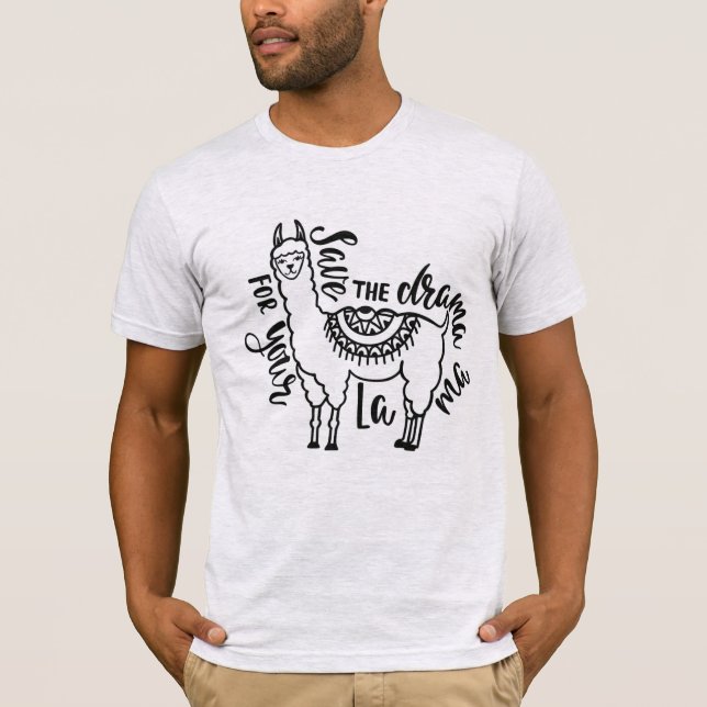 Camiseta Salvar o drama para seu lama (Frente)