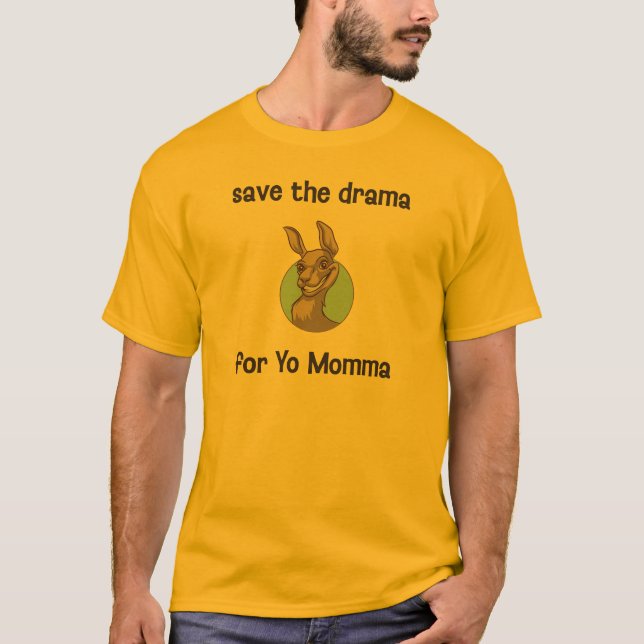 Camiseta Salvar o drama para Yo Momma (Frente)