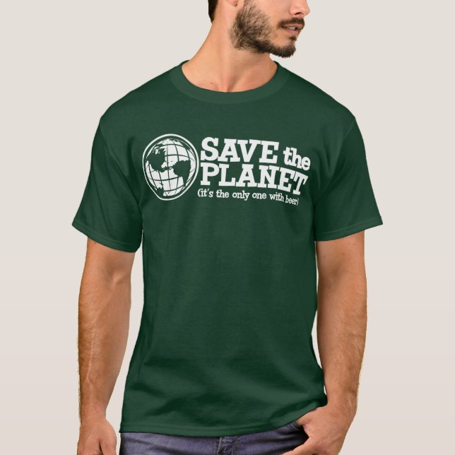 Camiseta salvar o planeta - é único com cerveja (Frente)