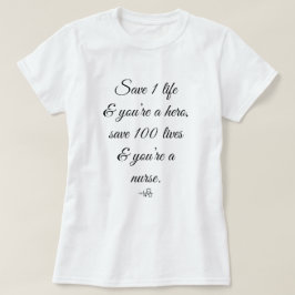 Camiseta Salve 1 vida, você é um herói - 100 por enfermeira