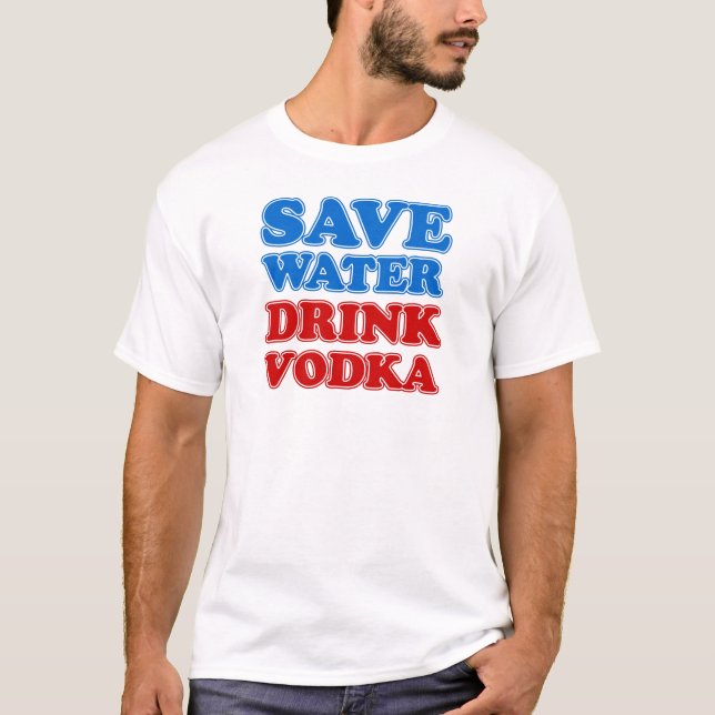Camiseta Salve a Água Bebendo Vodka (Frente)