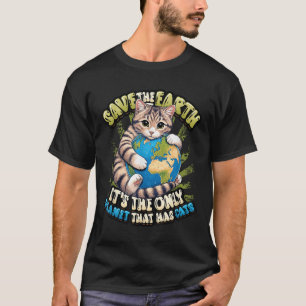 Camiseta Salve A Terra É O Único Planeta Que Tem Gatos E