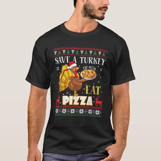 Camiseta Salve A Turquia Coma Pizza Engraçada Ugly Thanktra (Frente)