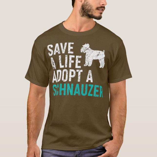 Camiseta Salve a vida adotar um cão resgate Schnauzer (Frente)