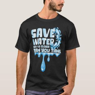 Camiseta Salve Água Dia 0 É Mais Perto Dia Mundial Da Água 