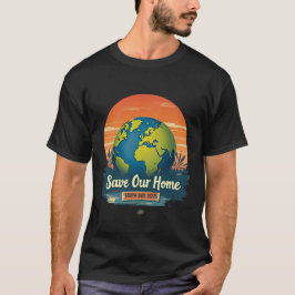 Camiseta Salve nossa casa - Dia da Terra 2025 T-Shir ecológ