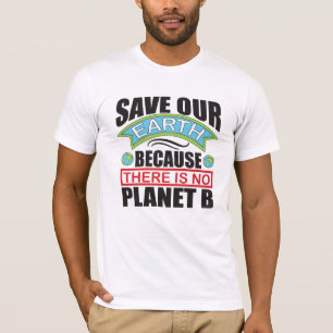 Camiseta Salve nossa Terra não há planeta B Terra dia