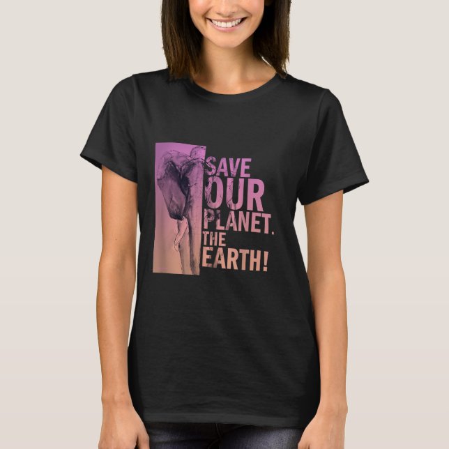 Camiseta Salve Nosso Planeta O Elefante Da Terra (Frente)