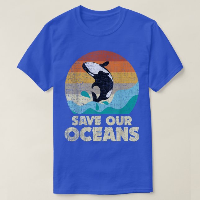 Camiseta Salve nossos oceanos Orca Whale Day e Clima Ch (Frente do Design)
