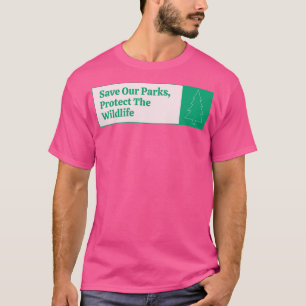Camiseta Salve Nossos Parques Protege A Vida Selvagem