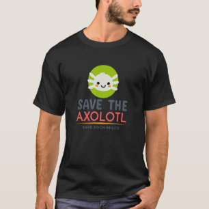Camiseta Salve O Axolotl Save Xochimilco