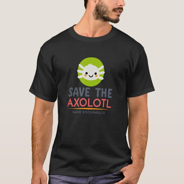 Camiseta Salve O Axolotl Save Xochimilco (Frente)