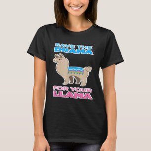 Camiseta Salve o Drama para a sua Lhama